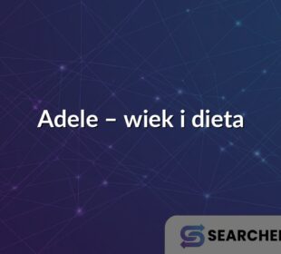 Adele – wiek i dieta