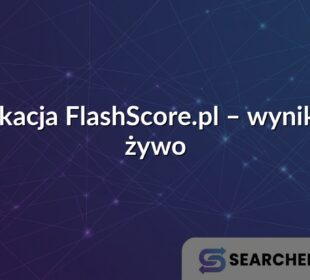 Aplikacja FlashScore.pl – wyniki na żywo
