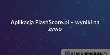 Aplikacja FlashScore.pl – wyniki na żywo