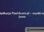 Aplikacja FlashScore.pl – wyniki na żywo