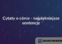 Cytaty o córce - najpiękniejsze sentencje