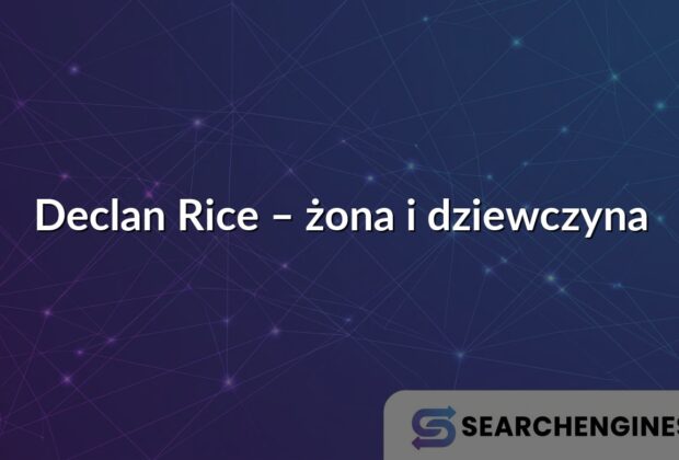 Declan Rice – żona i dziewczyna