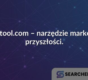 Influtool.com – narzędzie marketera przyszłości.