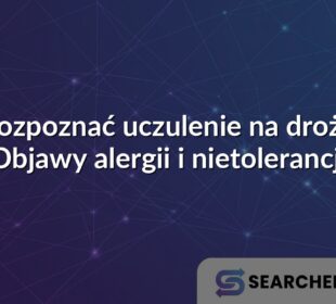 Jak rozpoznać uczulenie na drożdże? Objawy alergii i nietolerancji