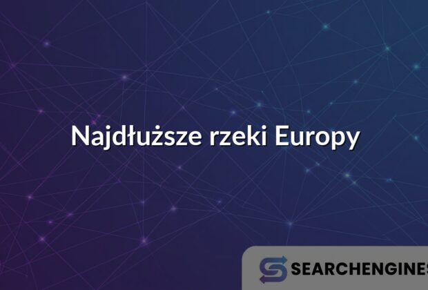 Najdłuższe rzeki Europy