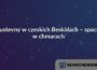 Pustevny w czeskich Beskidach – spacer w chmurach