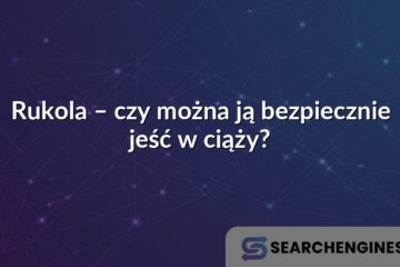 Rukola – czy można ją bezpiecznie jeść w ciąży?