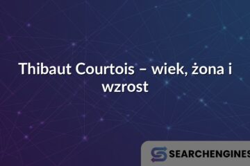 Thibaut Courtois – wiek, żona i wzrost