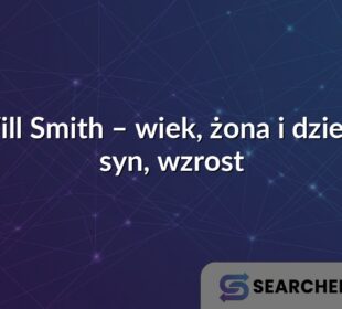 Will Smith – wiek, żona i dzieci, syn, wzrost