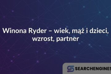 Winona Ryder – wiek, mąż i dzieci, wzrost, partner