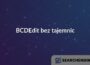 BCDEdit bez tajemnic