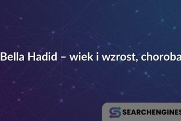 Bella Hadid – wiek i wzrost, choroba