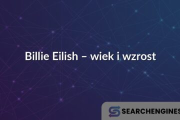 Billie Eilish – wiek i wzrost