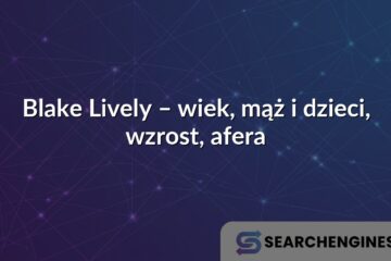 Blake Lively – wiek, mąż i dzieci, wzrost, afera
