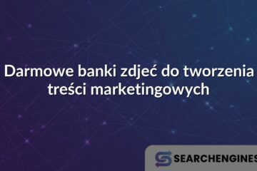 Darmowe banki zdjeć do tworzenia treści marketingowych