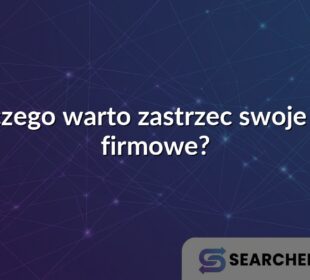 Dlaczego warto zastrzec swoje logo firmowe?