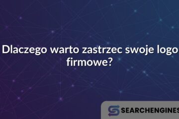 Dlaczego warto zastrzec swoje logo firmowe?
