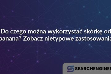 Do czego można wykorzystać skórkę od banana? Zobacz nietypowe zastosowania