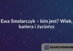 Ewa Smolarczyk – kim jest? Wiek, kariera i życiorys