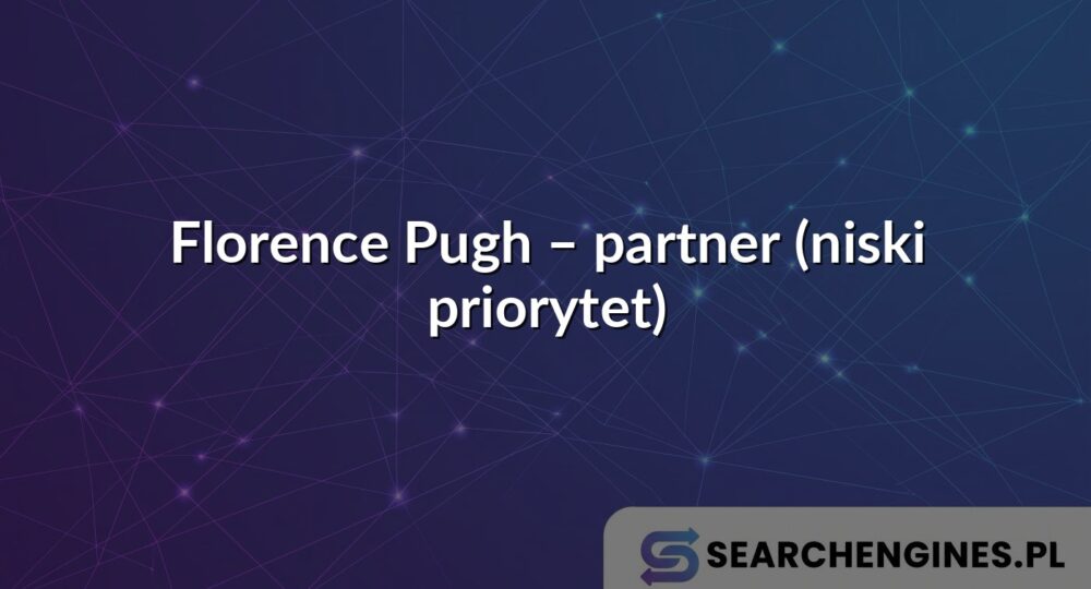 Florence Pugh – partner (niski priorytet)