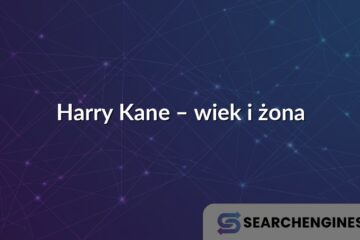 Harry Kane – wiek i żona