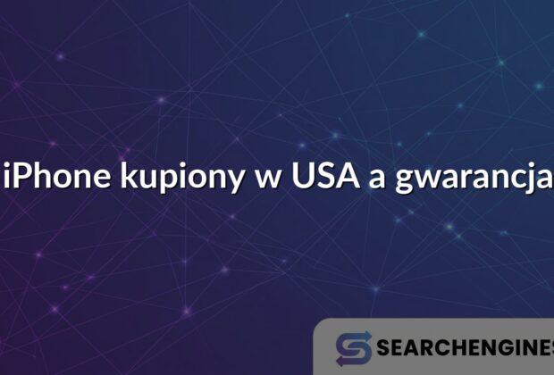 iPhone kupiony w USA a gwarancja