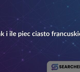 Jak i ile piec ciasto francuskie?