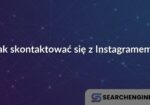 Jak skontaktować się z Instagramem?