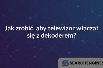 Jak zrobić, aby telewizor włączał się z dekoderem?