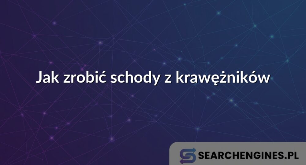 Jak zrobić schody z krawężników