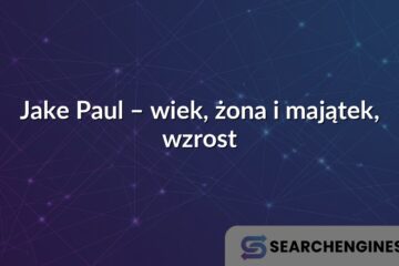 Jake Paul – wiek, żona i majątek, wzrost