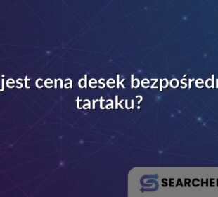 Jaki jest cena desek bezpośrednio z tartaku?