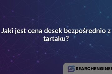 Jaki jest cena desek bezpośrednio z tartaku?