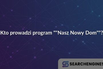 Kto prowadzi program ""Nasz Nowy Dom""?