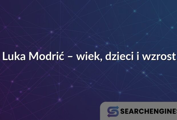 Luka Modrić – wiek, dzieci i wzrost