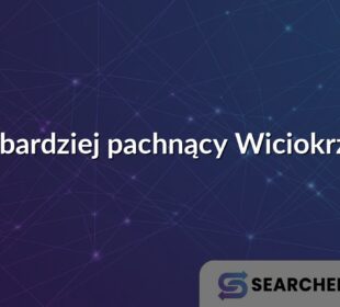 Najbardziej pachnący Wiciokrzew