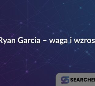 Ryan Garcia – waga i wzrost