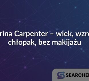 Sabrina Carpenter – wiek, wzrost i chłopak, bez makijażu