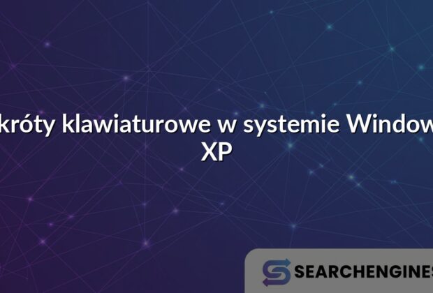 Skróty klawiaturowe w systemie Windows XP