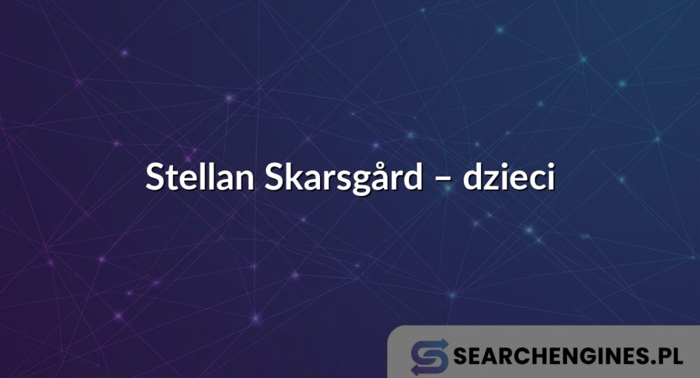 Stellan Skarsgård – dzieci