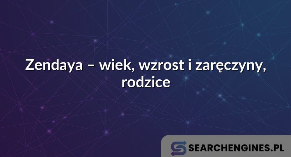 Zendaya – wiek, wzrost i zaręczyny, rodzice